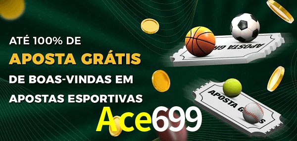 Ace699 Ate 100% de Aposta Gratis