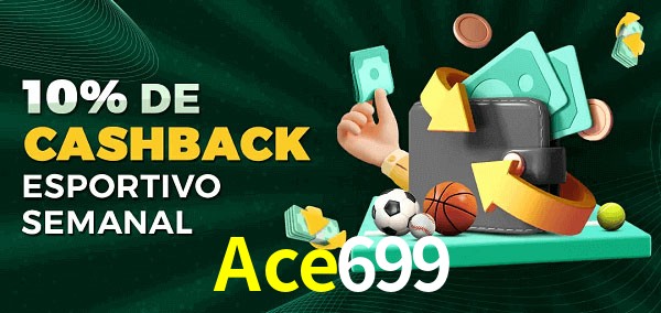 10% de bônus de cashback na Ace699